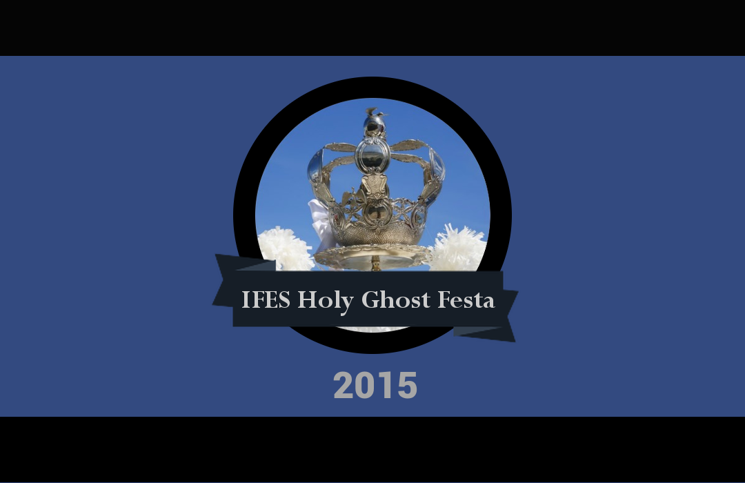 2015 IFES Holy Ghost Festival